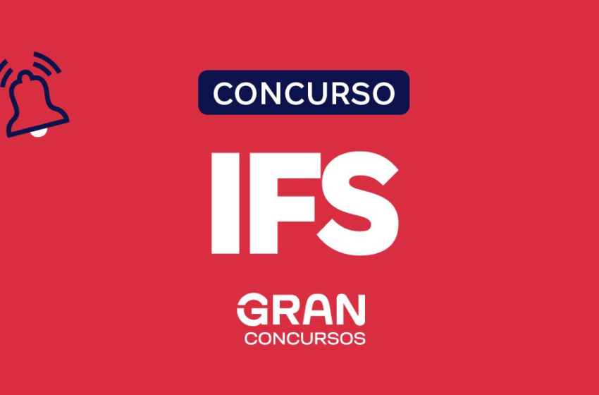  Concurso IFS: até R$ 4,5 mil. Inscrições abertas! – Gran Cursos Online