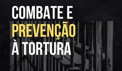  Abertas as inscrições do Mecanismo de Prevenção e Combate à Tortura – O que é notícia em Sergipe – Infonet