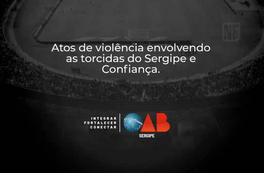  OAB Sergipe disponibiliza Comissão de Direitos Humanos à vítimas de Torcidas Organizadas – NE Notícias – NE Notícias
