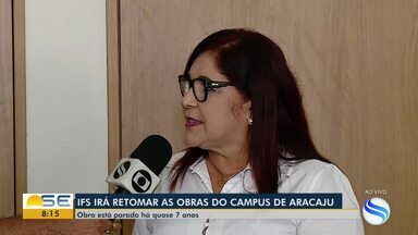  Bom Dia Sergipe | IFS retoma obras do campus Aracaju após sete anos paralisadas – Globo.com