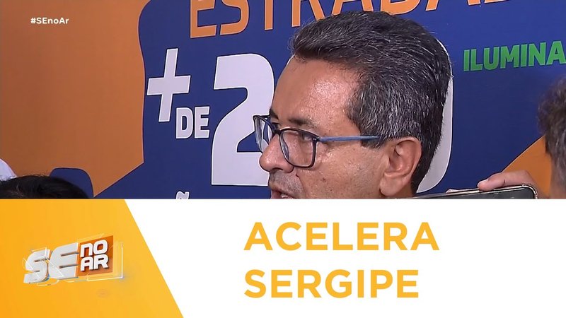  Orçamento do programa "Acelera Sergipe" ultrapassa R$200 milhões – A8SE.com