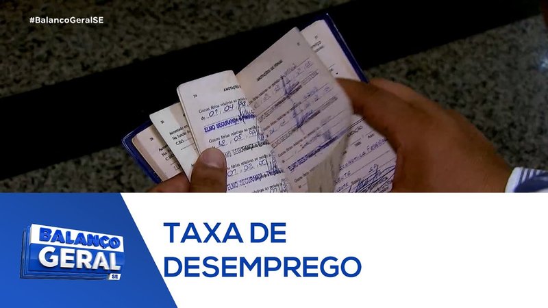  Sergipe apresenta queda na taxa de desemprego | Balanço Geral Sergipe | TV Atalaia – A8SE.com