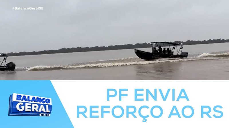  Polícia Federal em Sergipe envia policiais do grupo marítimo para reforçar operação no RS – A8SE.com